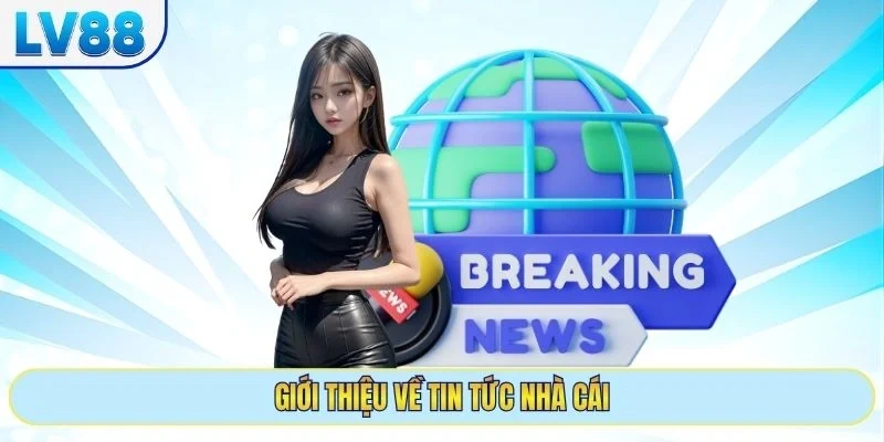 Giới thiệu tin tức lv88