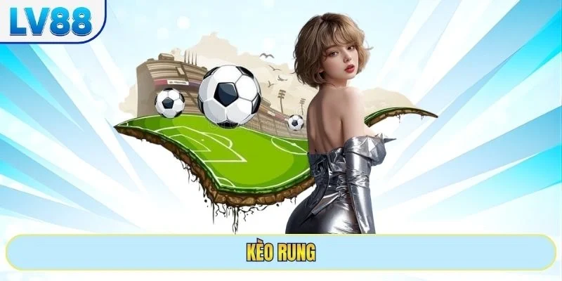 Kèo Rung