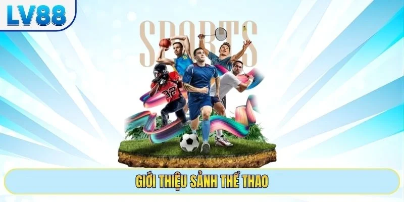 Giới thiệu sảnh thể thao